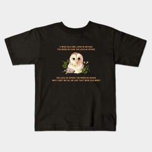 A wise old owl lived in an oak nursery rhyme Kids T-Shirt